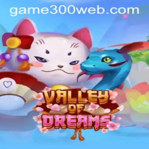 Descubra o Fascinante Mundo de ValleyofDreams: O Novo Jogo de Sucesso na game300.com